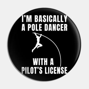 Pole Vault Dancer Pilot Joke Athlete Gift Pin