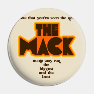 The Mack is the Biggest and the Best Pin