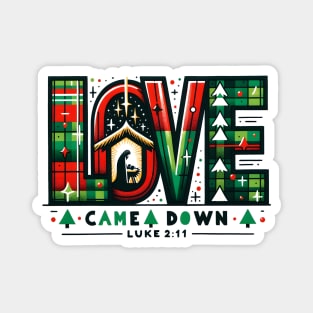 Love Came Down Magnet