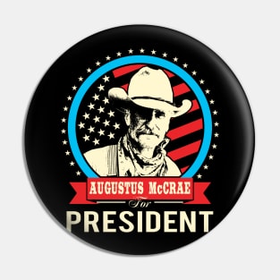 Lonesome dove: Augustus McCrae for President Pin