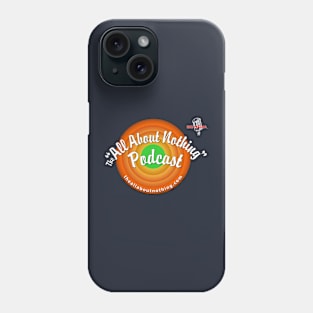 The All About Nothing Podcast Phone Case