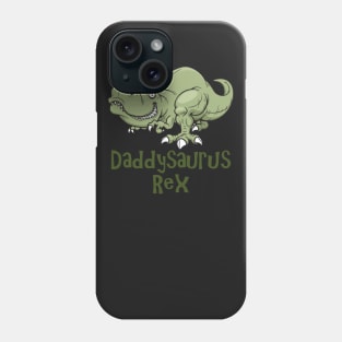 Daddysaurus Rex Phone Case