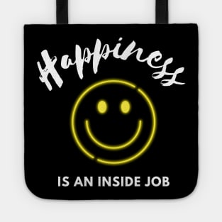 Happiness is an inside job, positive vibes design Tote