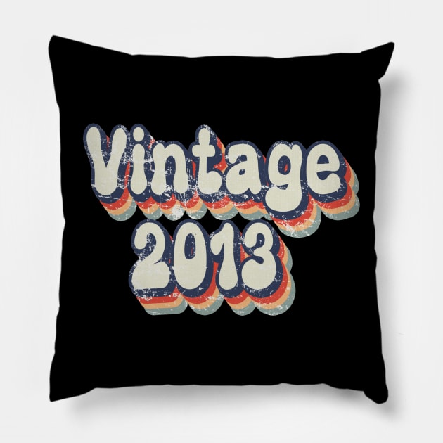 Vintage 2013 birthday Pillow by sevalyilmazardal