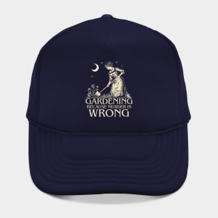 Gardening Because Murder Is Wrong Gardening Mom Hat