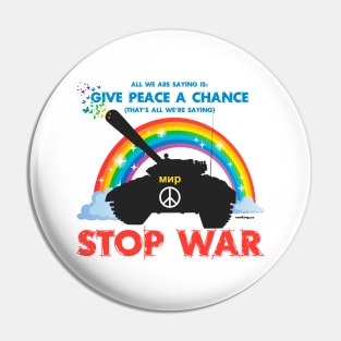 Give Peace a Chance - Stop War - Rainbow Pin