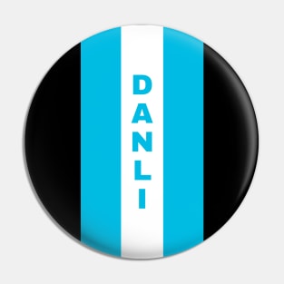 Danli City in Honduran Flag Colors Vertical Pin