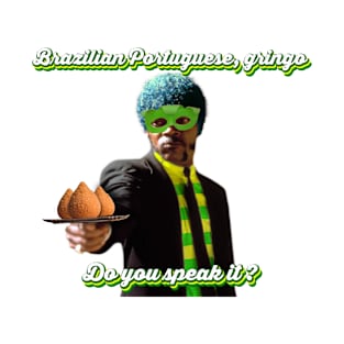 Brazilian, Coxinha, Pulp Fiction, Meme, Joke T-Shirt