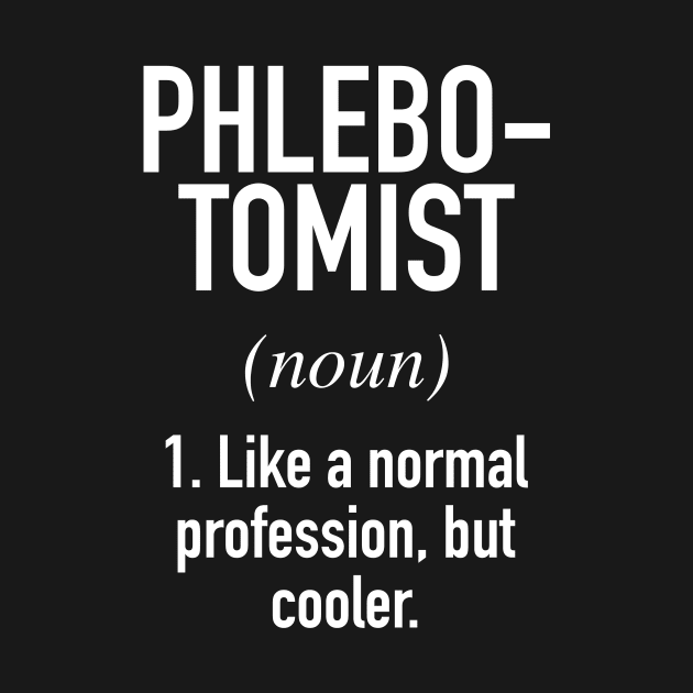 Phlebotomist Defined by Buster Piper