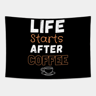 Life starts after coffee Tapestry