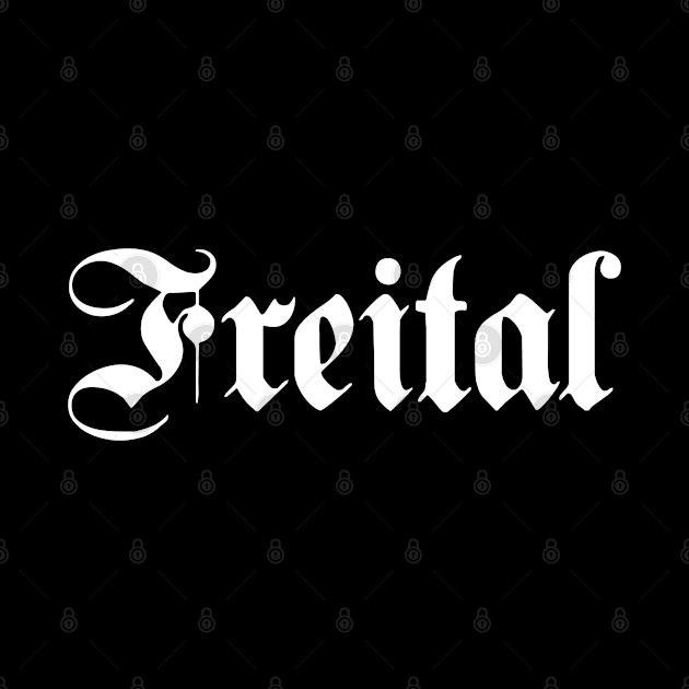 Freital written with gothic font by Happy Citizen