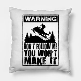 Don't Follow Me Pillow