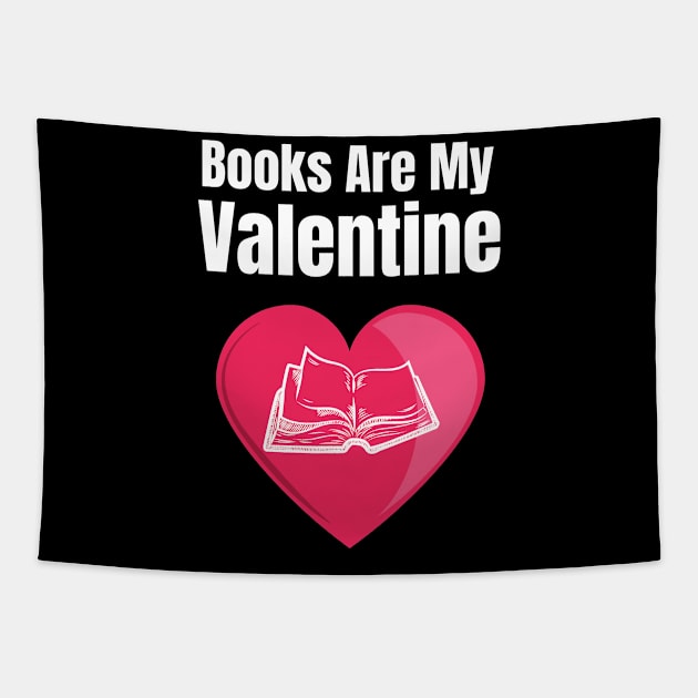 Books Are My Valentine Tapestry by BAH