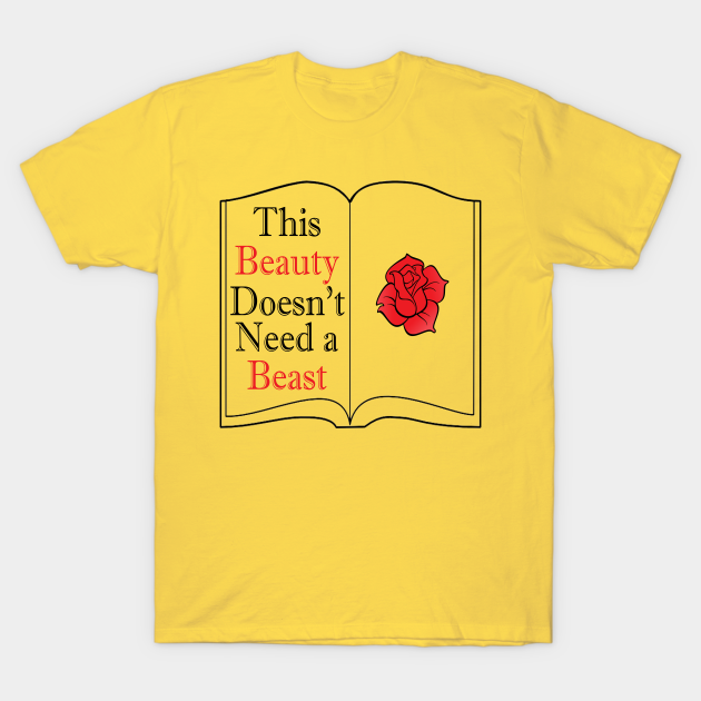 Discover This Beauty Doesn't Need a Beast T-Shirt - Belle - T-Shirt