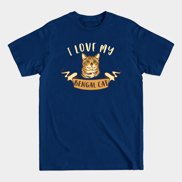 Discover I Love My Bengal Cat - Bengal Cat - T-Shirt