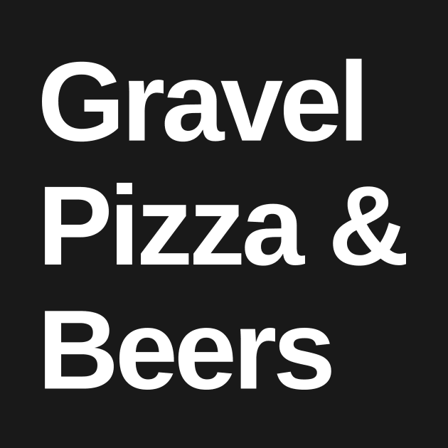 Gravel, Pizza and Beers Cycling Shirt, Funny Gravel, Gravel Lover, Gravel Roads, Cycling Fiesta, Gravel Party, Gravel Bikes and Pizza Lover, Gravel Bikes, Pizza Lover, Gravel Shirt, Graveleur, Gravelista, Gravel Party, Gravel Gangsta by CyclingTees