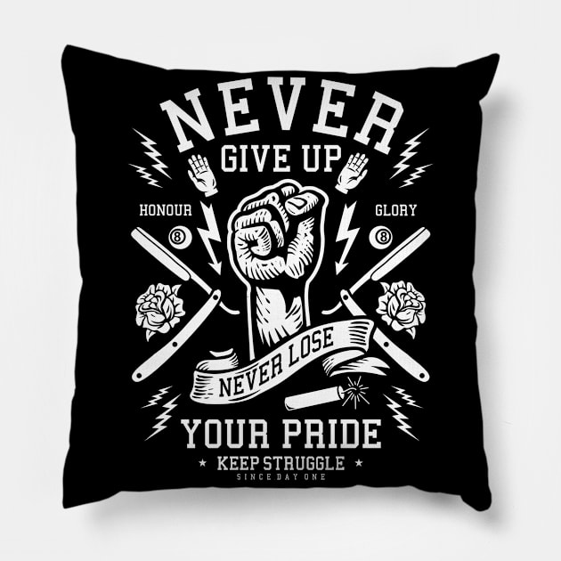 Never Give Up Pillow by Z1