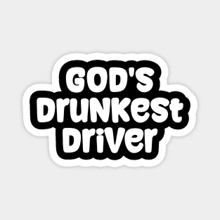 God's Drunkest Driver Meme Magnet