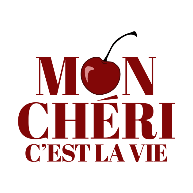 Mon Chéri, Cest La Vie by sydneyurban