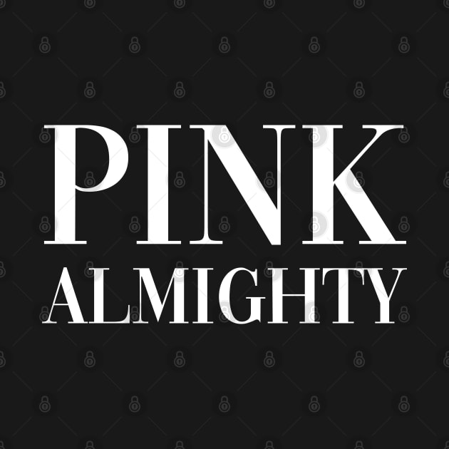 Pink Almighty by CityNoir