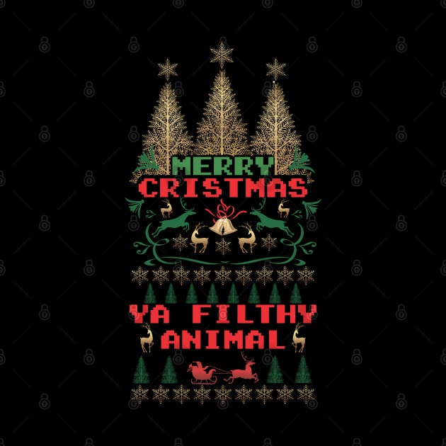 Merry Christmas Ya Filthy Animal by Indiecate