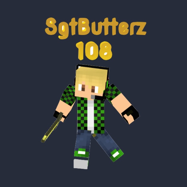 SGTBUTTERZ SHIRT OFFICIAL by BillyBobGaming