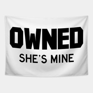 Owned She's Mine black Tapestry