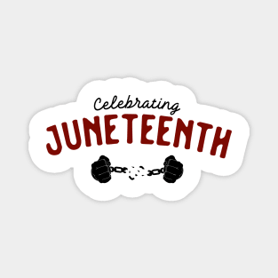 celebrating juneteenth 2 Magnet