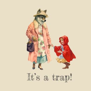 It's A Trap! T-Shirt