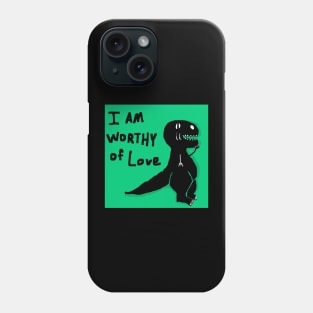 i am worthy of love Phone Case