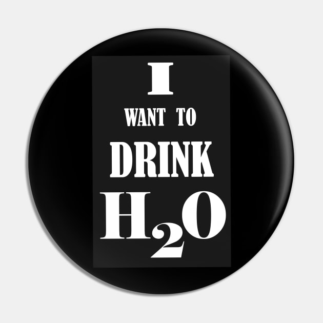 I want to drink H2O. Pin by RAK20