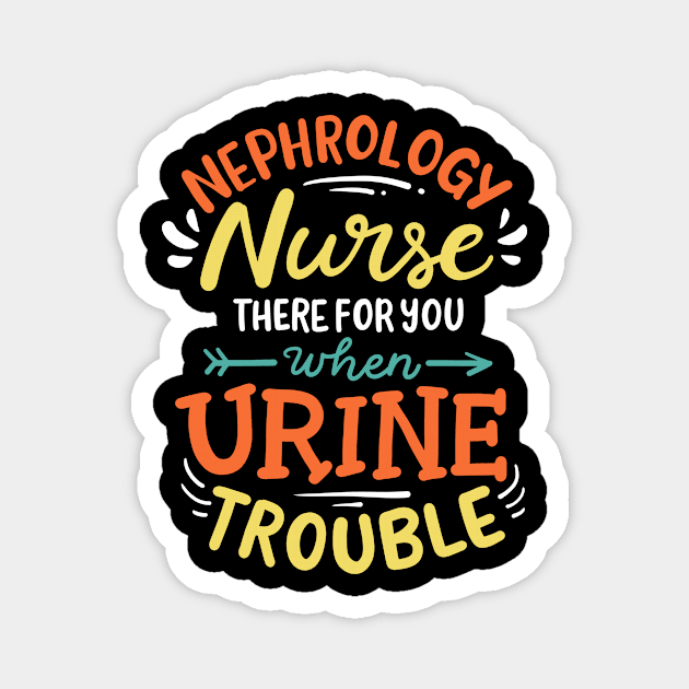 Nephrology Nurse Dialysis Nurse Magnet by KAWAIITEE