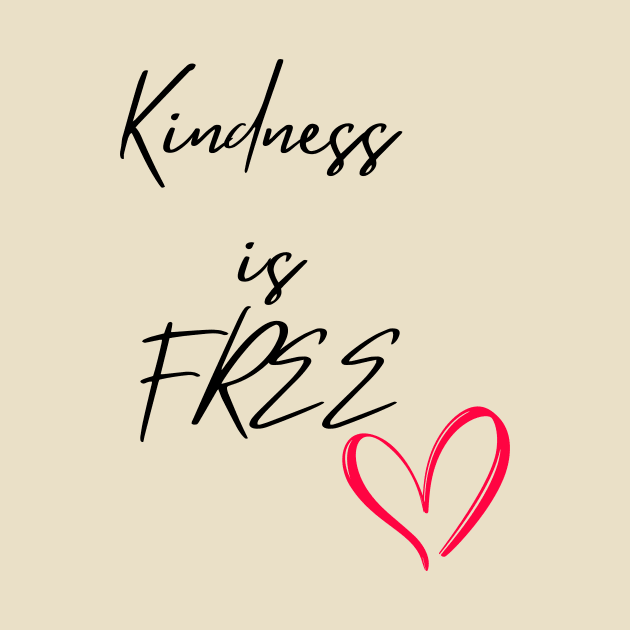 Kindness is FREE by Nione Apparel