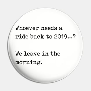 Let's go back to 2019... Pin