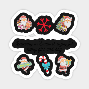 Believing in Santa is a joy for every girl and boy - Christmas Stickers Magnet