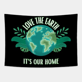 Love The Earth It's Our Home Tapestry