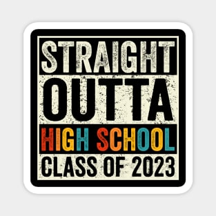 Straight Outta High School Class of 2023 Magnet