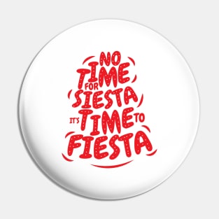 It's Time to Fiesta Pin