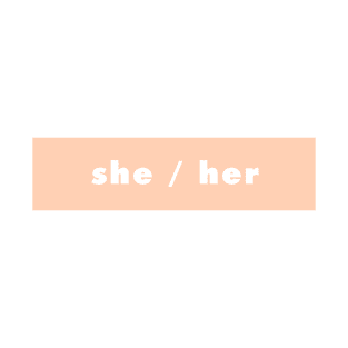 she / her - peach T-Shirt