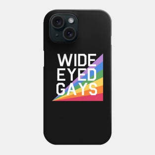 Wide Eyed Gays Phone Case