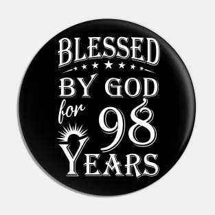 Blessed By God For 98 Years Christian Pin