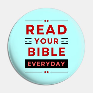 Read Your Bible Everyday | Christian Typography Pin