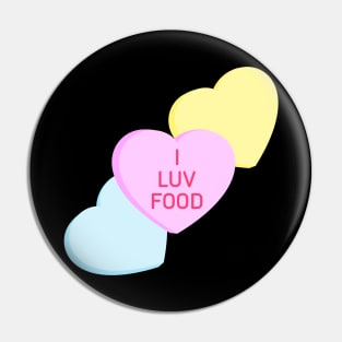 Conversation Hearts - I Luv Food - Valentines Day Pin