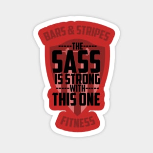 BSF - The Sass is Strong Magnet