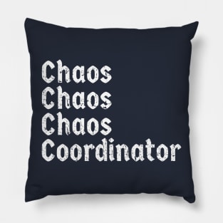 CHAOS COORDINATOR ORGINIAL GIFT Pillow