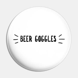 beer goggles Pin