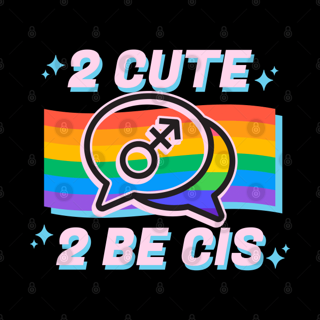 2 Cute 2 Be Cis by Ghoulverse