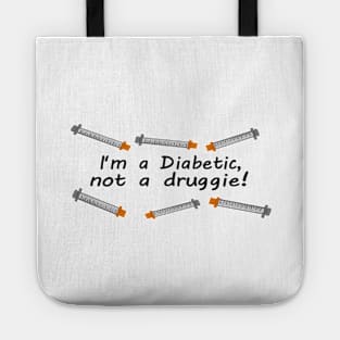 I&#39;m A Diabetic.... Tote