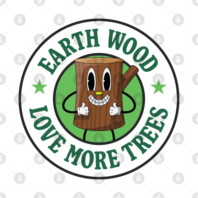 Earth Would Love More Trees - Wood Pun by Football from the Left