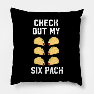 Check Out My Six Pack Funny Taco Lover Pillow